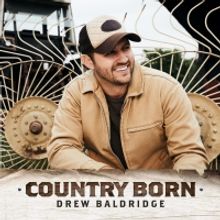 Drew Baldridge Releases Sophomore Album 'Country Born'