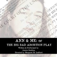United Solo to Present ANN AND ME: Or THE BIG BAD ABORTION PLAY in March