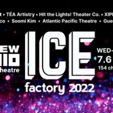 New Ohio Theatre Announces 2022 Ice Factory Festival
