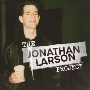 THE JONATHAN LARSON PROJECT Will Host Digital Rush, Plus Additional Casting