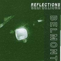 Belmont Announces New EP REFLECTIONS