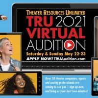 Theater Resources Unlimited Announces TRU Virtual Audition Weekend 2021