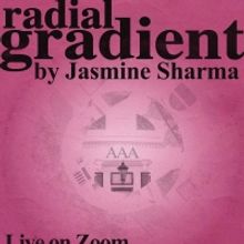 Permafrost Theatre Collective Presents THE ICEBREAKER SERIES: RADIAL GRADIENT