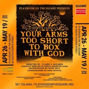 Review: YOUR ARMS TOO SHORT TO BOX WITH GOD at Playhouse On The Square