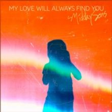 Midday Sons Releases New Single 'My Love Will Always Find You'