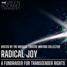 Musical Theatre Writing Collective to Host RADICAL JOY Fundraiser at The Green Room 4