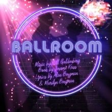 CVRep To Premier  Re-imagined Revival Of BALLROOM