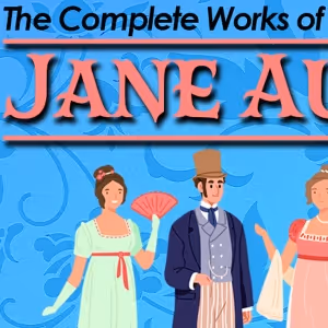 THE COMPLETE WORKS OF JANE AUSTEN, ABRIDGED to Open at Theater At Monmouth