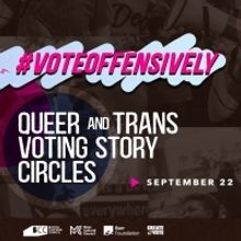 BWW Previews: #VOTEOFFENSIVELY at The Theater Offensive