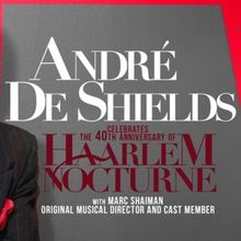 André De Shields to Celebrate the 40th Anniversary of HAARLEM NOCTURNE This Black Hi