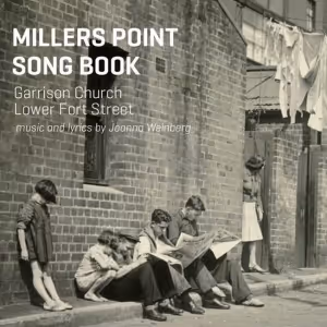 REVIEW: MILLERS POINT SONGBOOK Sets History To Music To Capture The Spirit Of A…