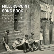REVIEW: MILLERS POINT SONGBOOK Sets History To Music To Capture The Spirit Of A Commu