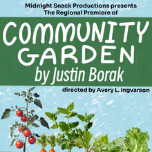 COMMUNITY GARDEN to Make Regional Premiere at Carver Community Garden
