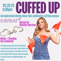 CUFFED UP Comedy Show Coming To Caveat, February 28
