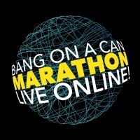 Hourly Schedule Announced for BANG ON A CAN Marathon