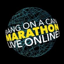 Hourly Schedule Announced for BANG ON A CAN Marathon
