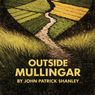 OUTSIDE MULLINGAR Will Come to The Schoolhouse Theater