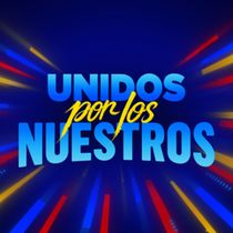 UNIDOS POR LOS NUESTROS Benefit Concert to Aid Venezuela and Colombia