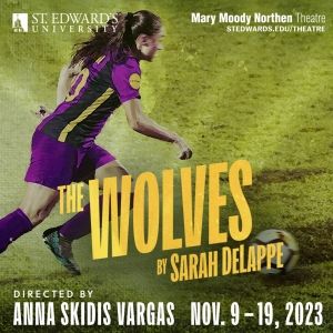 THE WOLVES to Play Mary Moody Northen Theatre Beginning This Week