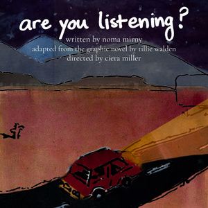ARE YOU LISTENING? New Play Adapted From The Graphic Novel By Tillie Walden Debuts…