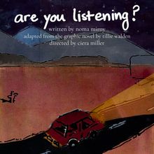ARE YOU LISTENING? New Play Adapted From The Graphic Novel By Tillie Walden Debuts At