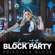 Country Music Star Priscilla Block Announces Debut Album 'Welcome To The Block Party'