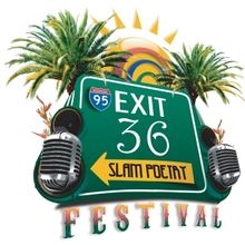 The Seventh Annual EXIT 36 SLAM POETRY FESTIVAL Begins This Month