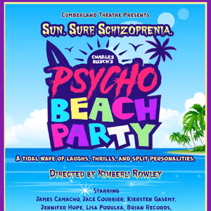 PSYCHO BEACH PARTY to Open at Cumberland Theatre in 38th Season