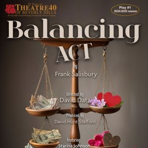 BALANCING ACT Opens August 1 At Theatre 40