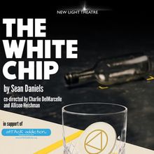 THE WHITE CHIP to be Presented at New Light Theatre