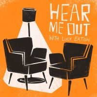 Lucy Eaton's Podcast 'Hear Me Out' Returns for a Second Series