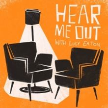 Lucy Eaton's Podcast 'Hear Me Out' Returns for a Second Series