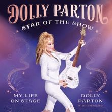 Dolly Parton to Release New Book 'STAR OF THE SHOW: My Life on Stage'
