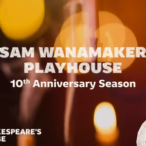 Exclusive Presale: Winter Season at the Sam Wanamaker Playhouse at Shakespeare's…