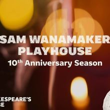 Exclusive Presale: Winter Season at the Sam Wanamaker Playhouse at Shakespeare's Glob