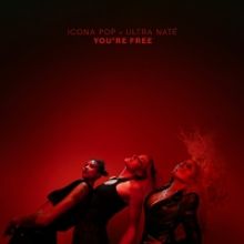 Icona Pop & Ultra Naté Release New Single 'You're Free'