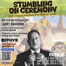 Larry Davidson's STUMBLING ON CEREMONY is Coming to the Hollywood Fringe 2025
