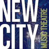 Cleveland Musical Theatre Rebrands as New City Music Theatre In NYC