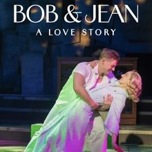 Review: BOB & JEAN: A LOVE STORY at Arizona Theatre Company