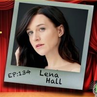 LISTEN: Lena Hall Joins THE THEATRE PODCAST WITH ALAN SEALES