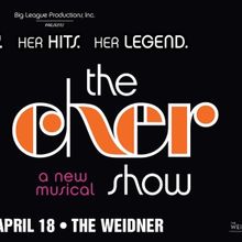 THE CHER SHOW Is Coming To The Weidner in April