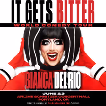 Bianca Del Rio to Bring IT GETS BITTER Tour to Portland