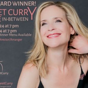 Margaret Curry to Present Encore Performance of THE SPACE IN-BETWEEN at Laurie…