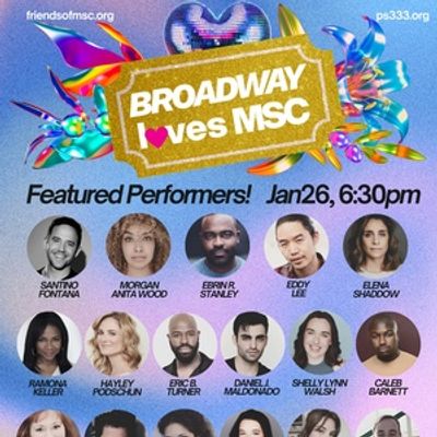 BROADWAY LOVES MSC Returns This Month To Support Arts Education At Manhattan School For Children