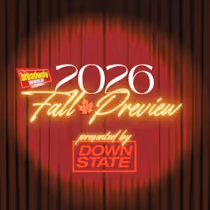 BroadwayWorld's 2026 Fall Preview