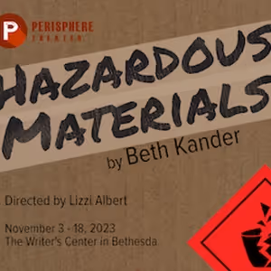 DC-Area Premiere of HAZARDOUS MATERIALS to Open in Bethesda in November