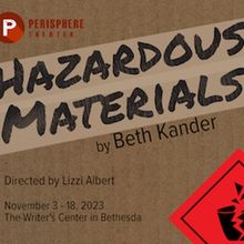 DC-Area Premiere of HAZARDOUS MATERIALS to Open in Bethesda in November