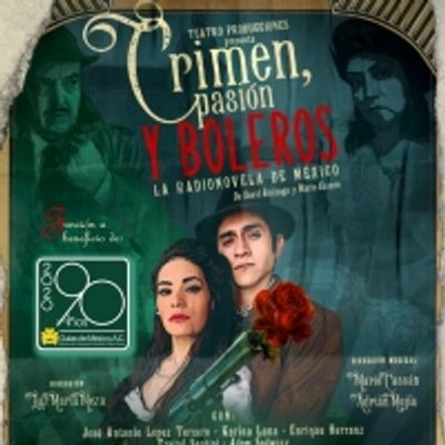CRIMEN, PASION Y BOLEROS: LA RADIONOVELA DE MEXICO En Streaming Especial Con Causa Social