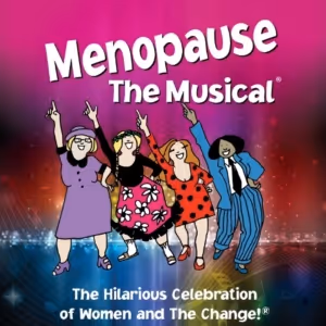 MENOPAUSE THE MUSICAL Coming To The Victoria Theatre