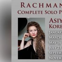 Pianist Asiya Korepanova Will Perform Complete Solo Works Of Rachmaninoff For Miami…